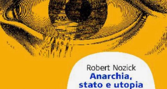 Anarchia stato e utopia di Robert Nozick